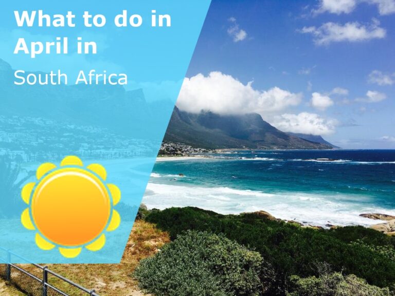 What to do in April in South Africa - 2023