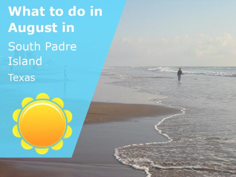 What to do in August in South Padre Island, Texas - 2023