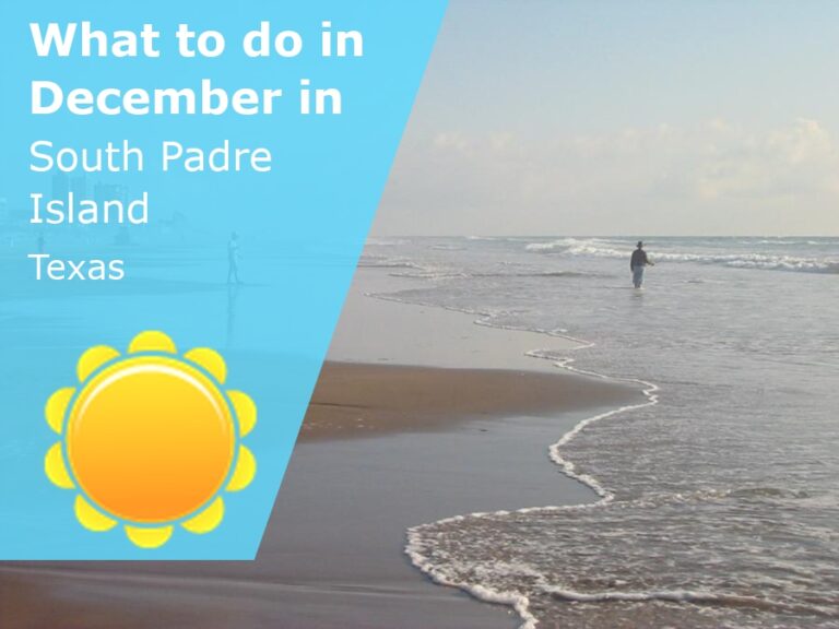 What to do in December in South Padre Island, Texas - 2024