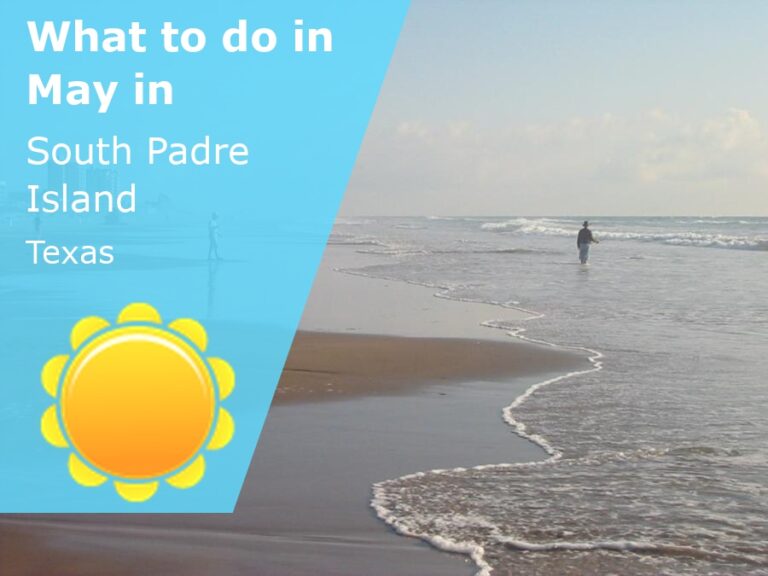 What to do in May in South Padre Island, Texas - 2024