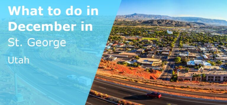 What to do in December in St. George, Utah - 2023