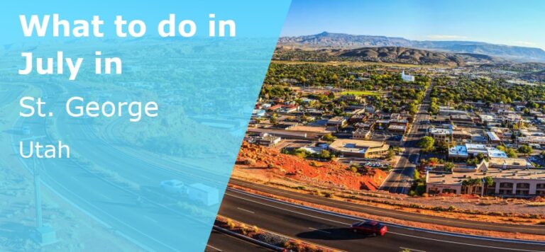 What to do in July in St. George, Utah - 2023