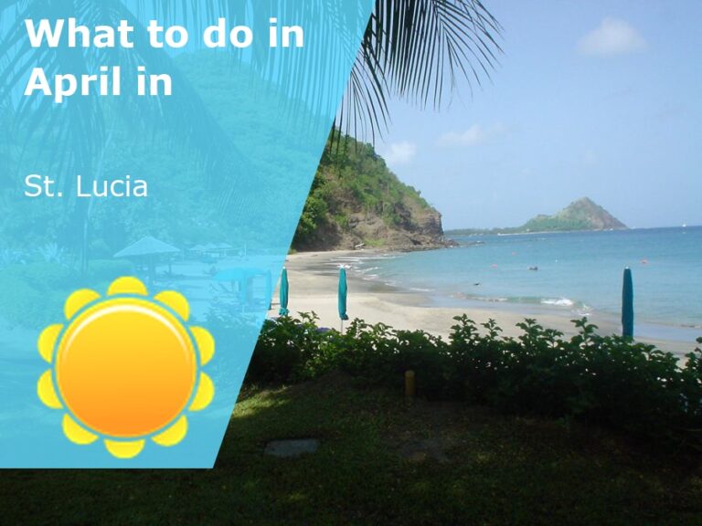 What to do in April in St. Lucia - 2023