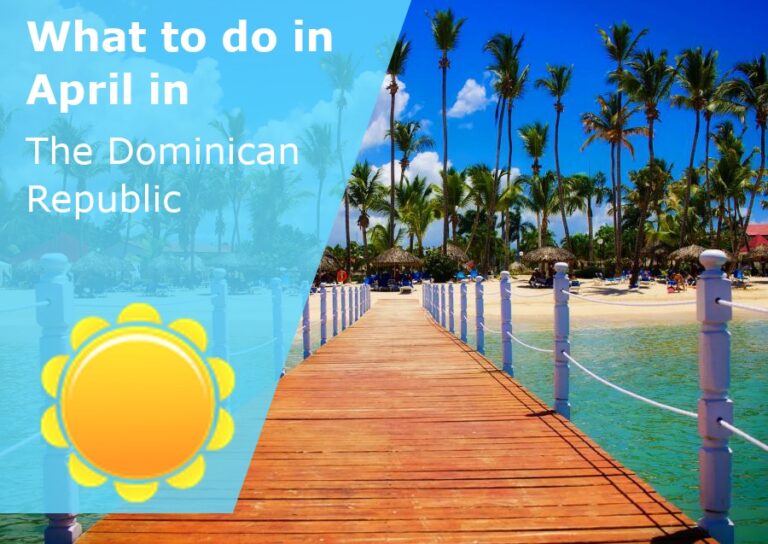 What to do in April in The Dominican Republic - 2024