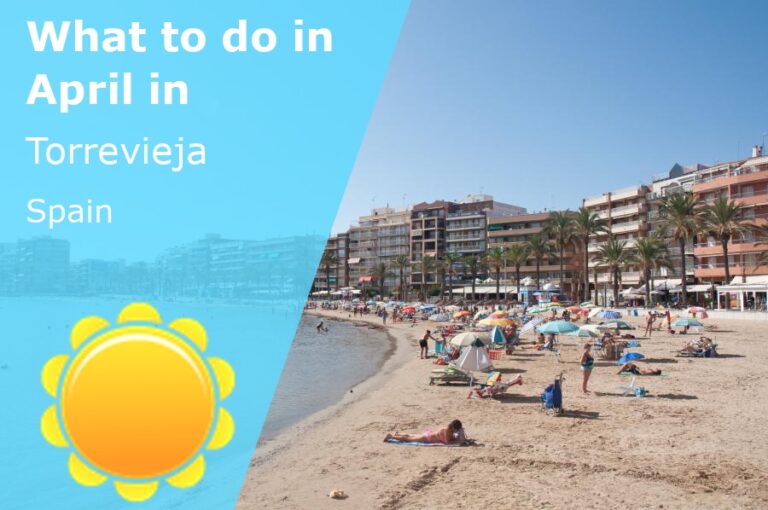 What to do in April in Torrevieja, Spain - 2023