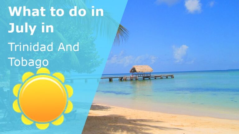 What to do in July in Trinidad And Tobago - 2024