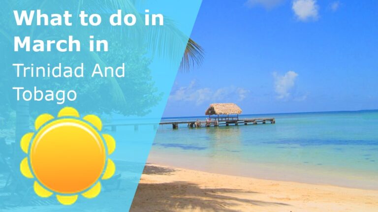 What to do in March in Trinidad And Tobago - 2024