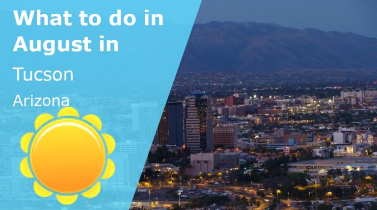 What to do in August in Tucson, Arizona - 2024