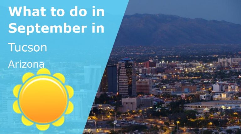 What to do in September in Tucson, Arizona - 2023