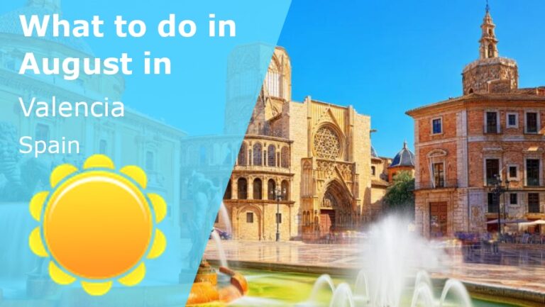 What to do in August in Valencia, Spain - 2023