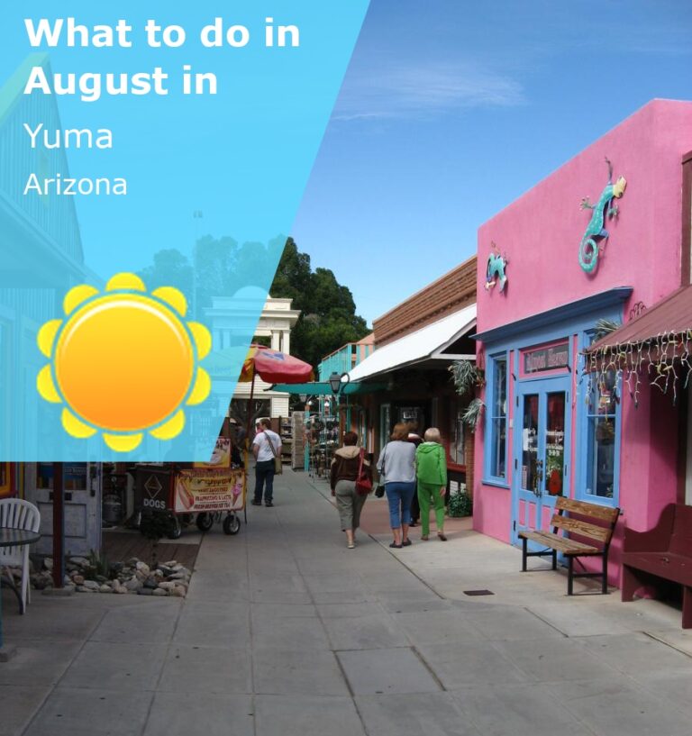 What to do in August in Yuma, Arizona - 2023