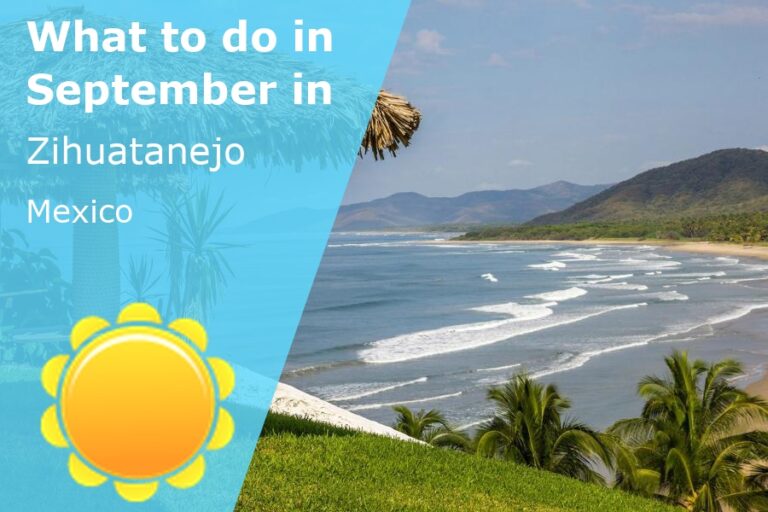 What to do in September in Zihuatanejo, Mexico - 2023