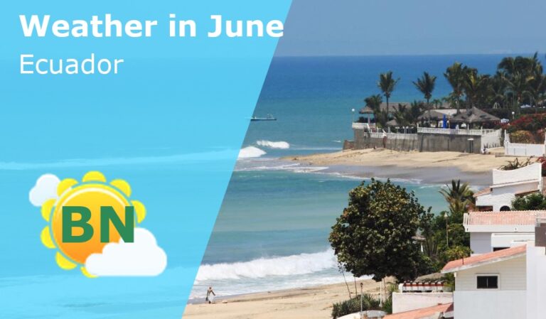 June Weather in Ecuador - 2024